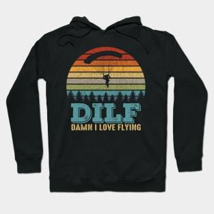 Dilf Damn I Love Flying Funny Parachuting Skydiving Skydiver Hoodie